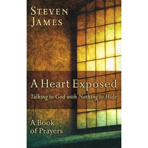 A Heart Exposed by Steven James